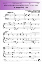 I Will Praise You SATB choral sheet music cover